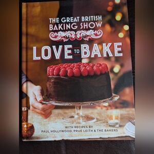 Love to Bake Cookbook by Great British Baking Show